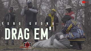 Yung Grona - Drag Em' | Shot By Cameraman4TheTrenches