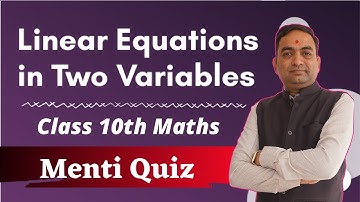 Linear Equation in Two Variables Class 10th Maths | Menti Quiz