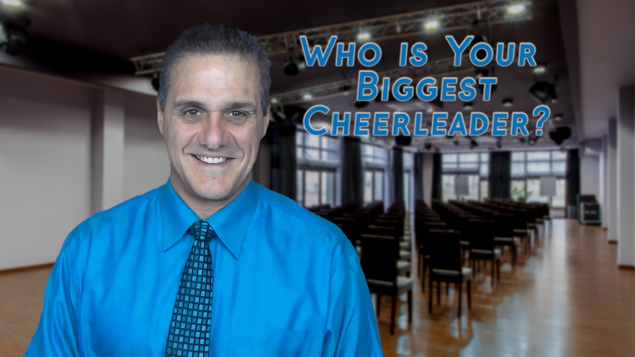 Who Is Your Biggest Cheerleader? YouTube