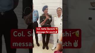 Col. Sofia Qureshi message for Indian youth# join Indian Army # Operation Sindoor 2.0