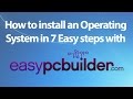 How to Install Windows on new PC in 7 Easy steps with EasyPCbuilder! HD Windows 10 Windows 7