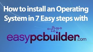 How to Install Windows on new PC in 7 Easy steps with EasyPCbuilder! HD Windows 10 Windows 7