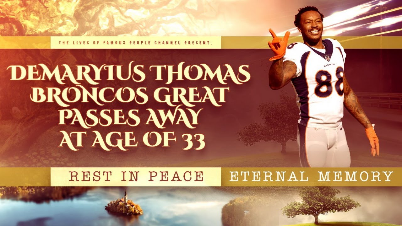 Demaryius Thomas, all-time Broncos great, passes away at age 33