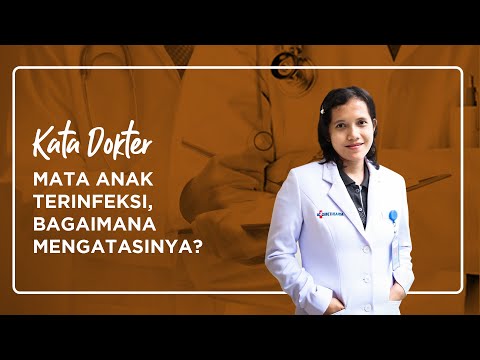 Video: Apa Yang Harus Dilakukan Jika Mata Anak Bernanah