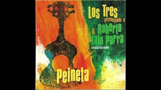 Los Tres & Roberto y Lalo Parra - Peineta - Disco completo