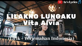 Vita Alvia - Lilakno Lungaku (Lirik) || Ar's Lyrics 🎵