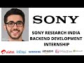 Sony research india 3rd and 4th year  hiring for backend development intern 2022 and 2023 batch