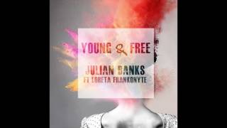 Julian Banks - Young Free Ft Loreta Frankonyte Audio