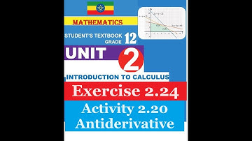 Mathematics Grade 12 Unit 2 Exercise 2.24 and Activity 2.20 (Antiderivative)