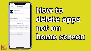 How to delete apps from iPhone not available on home screen