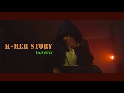 Gaëlo - K-Mer Story [Music Video]
