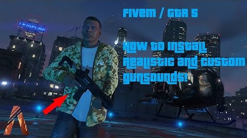 FiveM & GTA 5 | How to install custom & realistic gunsounds! | Updated