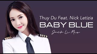 Thuy Du Feat Nick Letizia -  Baby Blue  (Jack Li Mix ) 2022