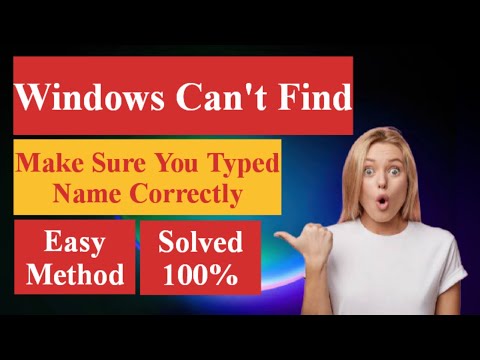 Solved "Windows Cannot Find Make Sure You Typed the Name Correctly" | #windows
