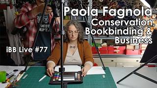 🔴 Paola Fagnola and Bookbinding Studio Bottega Fagnola [iBB Live #77]