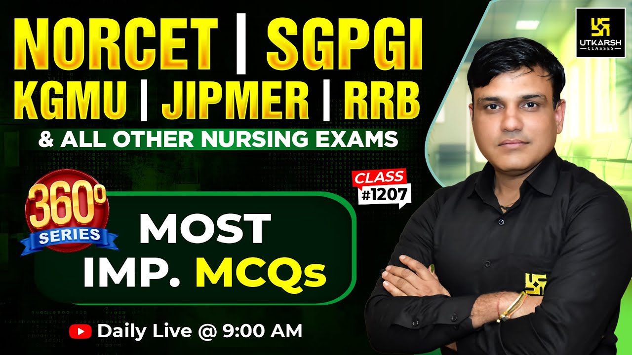360 Degree Series | Most Imp. MCQ’s #1207 | Nursing Officer & Staff Nurse | Dr. Shailendra Sir