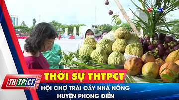 Hội chợ trái cây nhà nông huyện Phong Điền | Cần Thơ TV