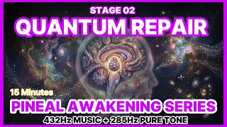[432Hz MUSIC] STAGE 02 QUANTUM REPAIR  285Hz Energetic Blueprint Restoration [Step 2 of 9]