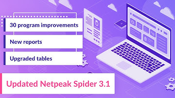 Netpeak Spider 3.1: New Generation of SEO Reports