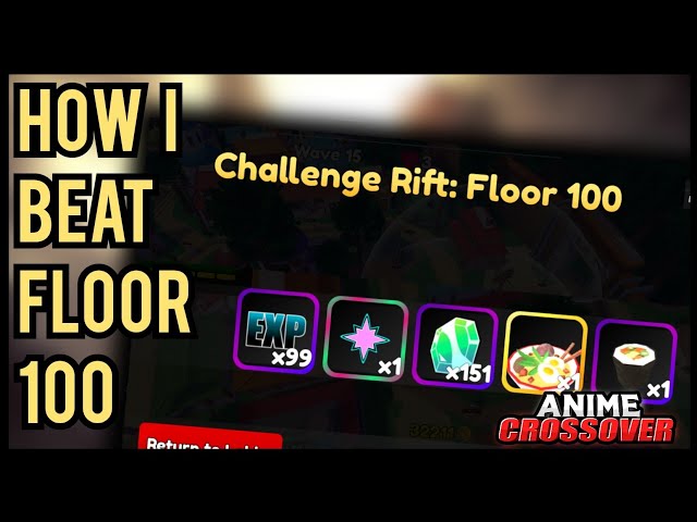 How I Beat FLOOR 100 IN CHALLENGE RIFT in Anime Crossover Defense class=