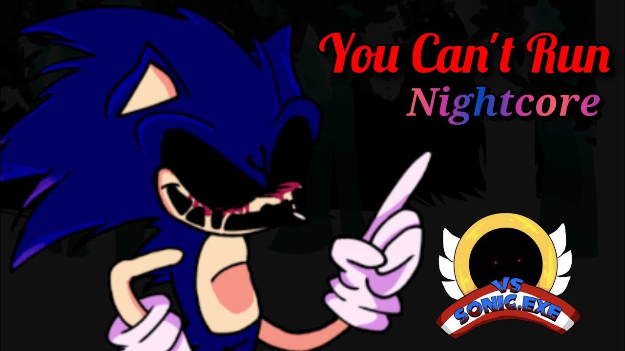 You Can't Run (Nightcore) | Friday Night Funkin' Vs Sonic.Exe - YouTube