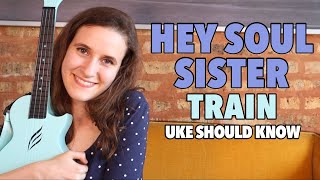 Hey Soul Sister - Train (Playalong) | Uke Should Know - Day 4