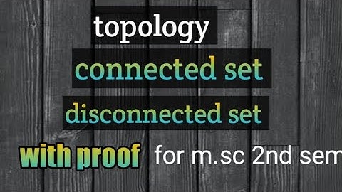 connected set and disconnect set in topology and its full prof theorem @ASMathematics._01