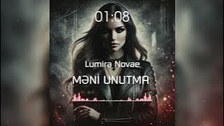 Lumira Novae - MƏNİ UNUTMA