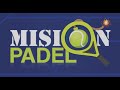 SE VIENE MISIÓN PADEL ► Lanzamiento 17-04-2021 | Presentación del Programa de TV