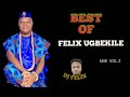 Best of felix ugbekile ika agbor mix djfelix