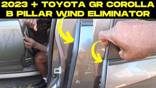 2023 + GR Corolla Wind 💨 Noise elimination tromp.