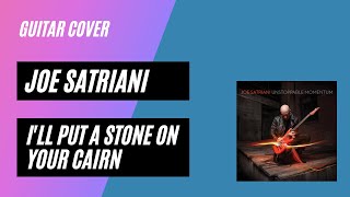 I'll Put a Stone on Your Cairn - Joe Satriani (guitar cover)