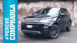 Land Rover Discovery Sport | Perché comprarla... e perché no