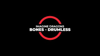 Imagine Dragons - Bones DRUMLESS