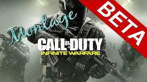 COD INFINITE WARFARE BETA (MINI MONTAGE)
