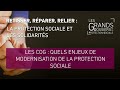 Squence 3  les cog  quels enjeux de modernisation de la protection sociale