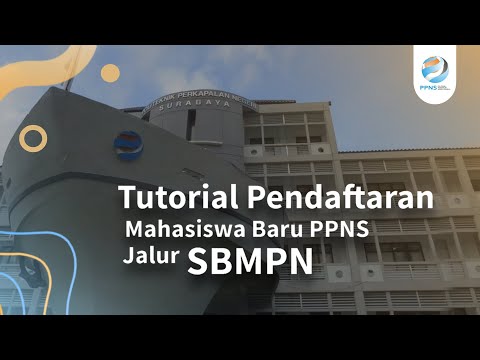 Tutorial Pendaftaran Mahasiswa Baru PPNS Jalur SBMPN 2021