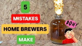 5 Mistakes Home Brewers Make