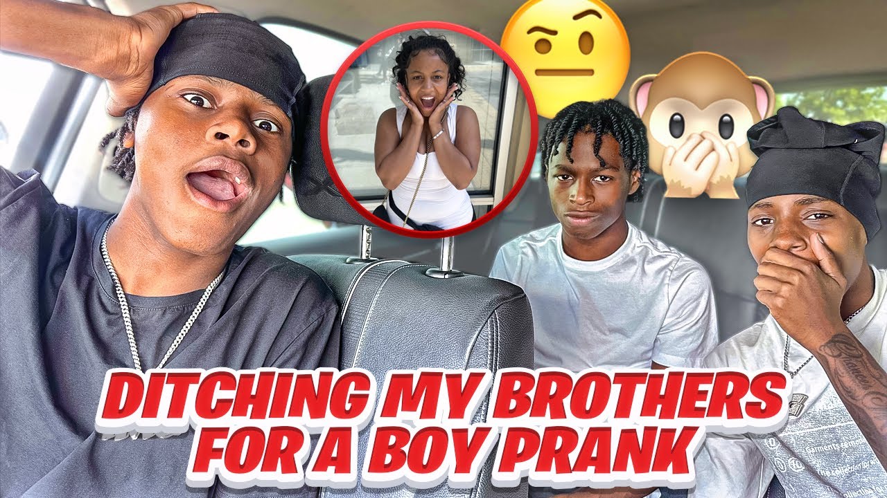 DITCHING MY BROTHERS FOR A BOY PRANK GONE WRONG!!!