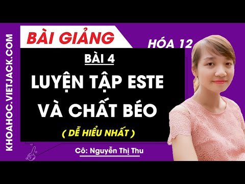 Video Luyện tập este và chất béo - Bài 4 - Hóa học 12 - Cô... - YouTube