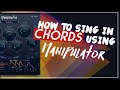 How to sing in chords using Manipulator