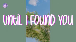 Stephen Sanchez - Until I Found You (Lyrics)