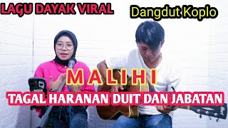 MALIHI (TAGAL HARANAN DUIT DAN JABATAN) Lagu Dayak Cover Arsit Guitara feat Yeni Sartika