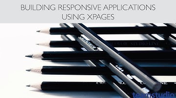 [Webinar] Building Responsive Applications Using XPages