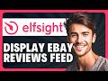 How to Display an eBay Reviews Feed in Elfsight in 2026