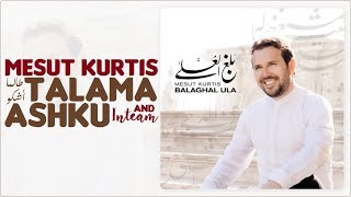 Mesut Kurtis & Inteam - Talama Ashku (Lyric Video) | (مسعود كُرتِس - طالما أشكو (كلمات