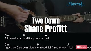 Shane Profitt - Two Down Guitar Chords Lyrics