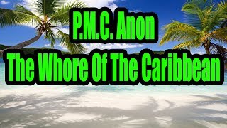 4chan Stories: P.M.C. Anon 4/5 - The W̶h̶o̶r̶e̶ Of The Caribbean