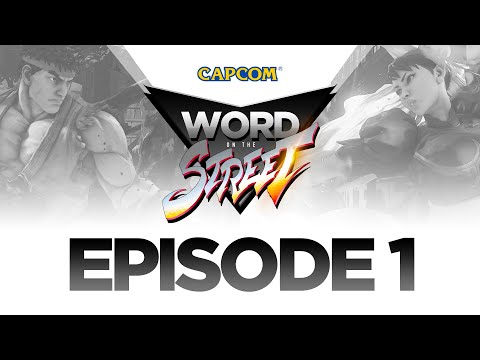 Street Fighter V: Word on the Street | Episode 1