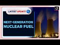 Next-Generation Nuclear Fuel |Russia| Latest Update | Drishti IAS English